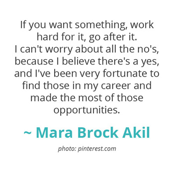 If you want something, go after it... ~ Mara Brock Akil